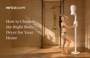 How to Choose the Right Body Dryer for Your Home